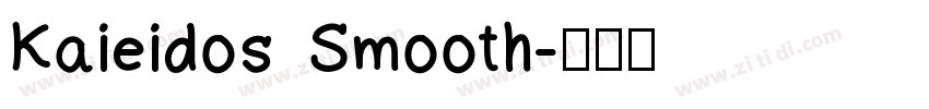 Kaieidos Smooth字体转换